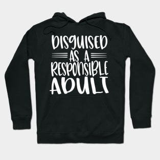 Disguised as an Adult Hoodie